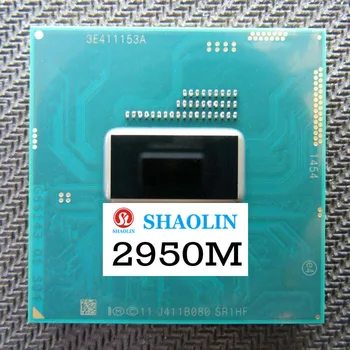 2950M SR1HF 2970M SR1LF Notebook CPU Pôvodné SHAOLIN Oficiálna Verzia