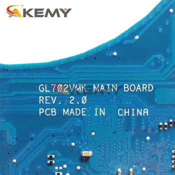 Akemy GL702VMK Notebook základná doska pre ASUS ROG GL702VMK GL702VM GL702V pôvodnej doske I7-7700HQ GTX1060-6GB
